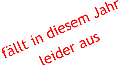 fllt in diesem Jahr leider aus